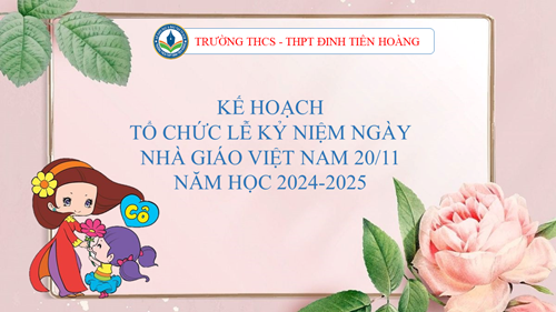 Kế hoạch tổ chức lễ kỷ niệm ngày nhà giáo Việt Nam 20/11 năm học 2024-2025
