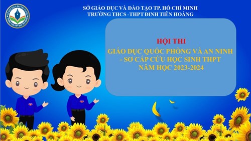 Hội thi Giáo dục Quốc Phòng An ninh - Sơ cấp cứu học sinh trung học phổ thông năm học 2023-2024