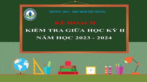 Kế hoạch kiểm tra giữa học kỳ II, năm học 2023-2024