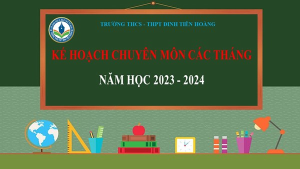 Kế hoạch chuyên môn các tháng trong năm học 2023-2024