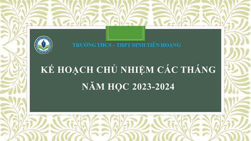 Kế hoạch chủ nhiệm các tháng trong năm học 2023 - 2024