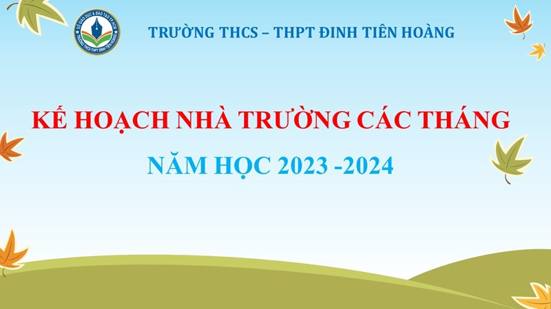 Kế hoạch nhà trường các tháng trong năm học 2023 - 2024