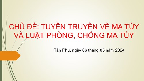 Sinh hoạt chuyên đề: Tuyên truyền về ma túy và luật phòng chống ma túy
