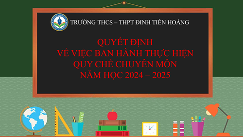 Quyết định về việc ban hành thực hiện quy chế chuyên môn năm học 2024-2025