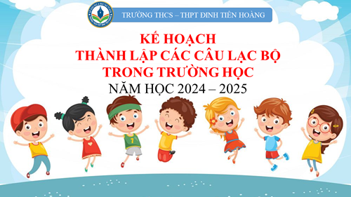 Kế hoạch thành lập các Câu lạc bộ trong trường học năm học 2024-2025