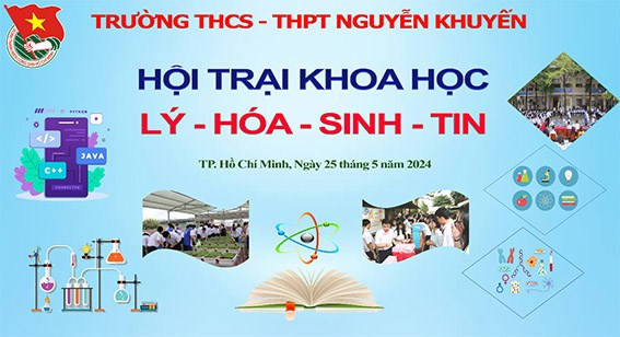 Kế hoạch hội trại khoa học Lý - Hoá - Sinh - Tin học 2024