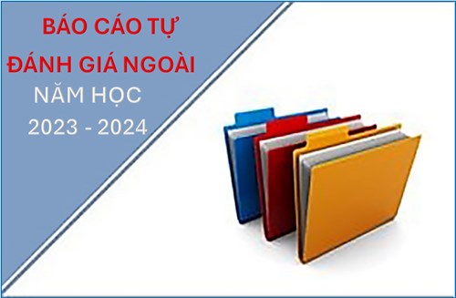 Báo cáo tự đánh giá ngoài năm học 2023 - 2024