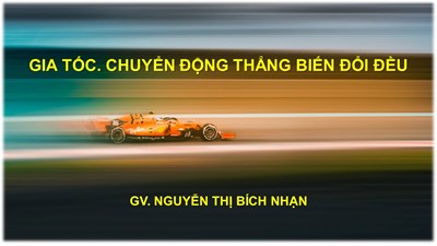 Gia tốc. Chuyển động thẳng biến đổi đều