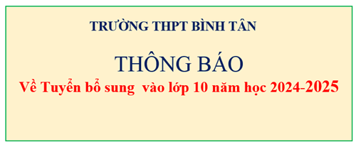 Thông báo về tuyển bổ sung học sinh vào lớp 10 năm học 2024-2025
