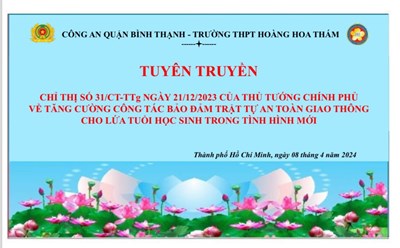 Tuyên truyền Chỉ thị số 31/CT-TTg ngày 21/12/2023 của Thủ tướng Chính phủ về tăng cường công tác bảo đảm TTATGT cho lứa tuổi học sinh trong tình hình mới tại trường THPT Hoàng Hoa Thám.