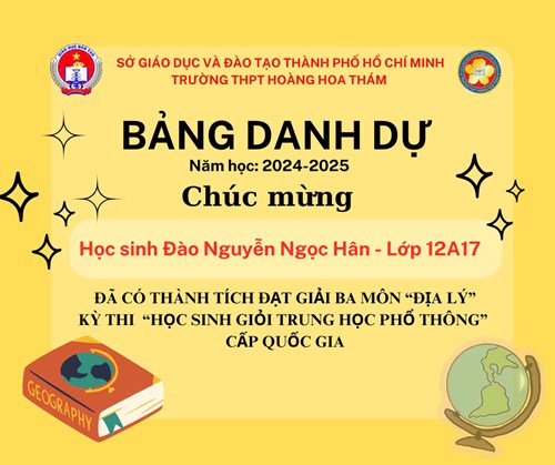 Chúc mừng quý thầy, cô hướng dẫn và em Đào Nguyễn Ngọc Hân – lớp 12A17 đã  đạt giải Ba – môn Địa lý - kỳ thi học sinh giỏi trung học phổ thông cấp Quốc gia.