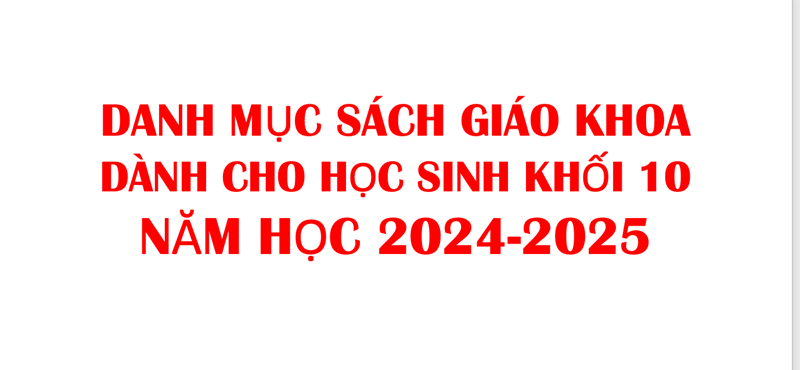 Danh mục sách giáo khoa dành cho học sinh khối 10 năm học 2024-2025