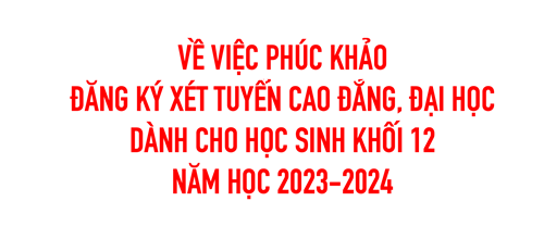 Thông báo về việc phúc khảo và đăng ký xét tuyển cao đẳng đại học dành cho học sinh K12 năm học 2023-2024