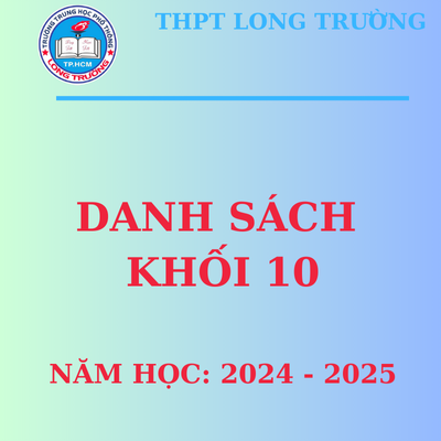 Danh sách Khối 10 - Năm học: 2024-2025