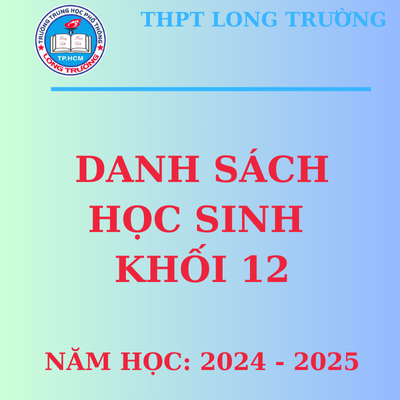 Danh Sách Học Sinh Khối 12, Năm học: 2024-2025
