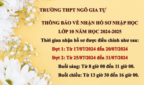 Thông báo điều chỉnh thời gian nhận hồ sơ nhập học lớp 10 năm học 2024-2025
