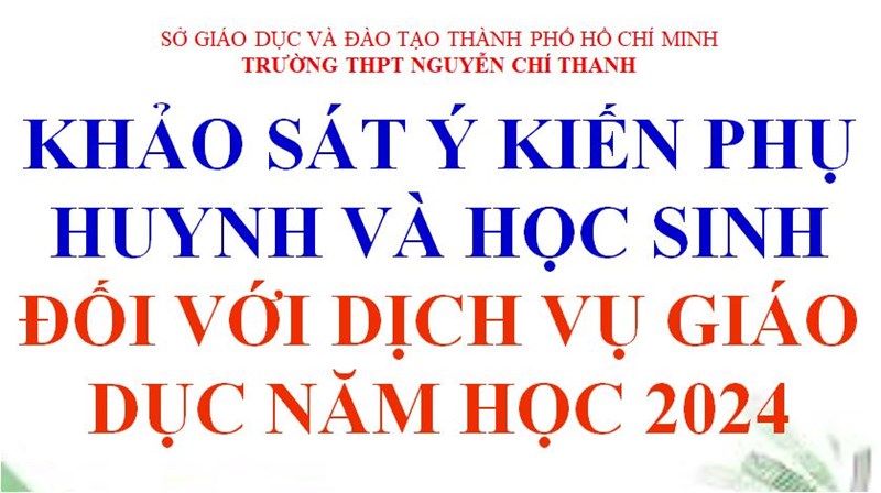 Khảo sát ý kiến của phụ huynh và học sinh thpt nguyễn chí thanh đối với dịch vụ giáo dục năm học 2024