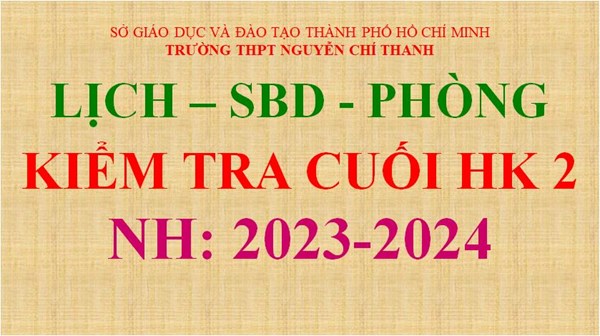 Lịch - Số báo danh - Phòng Kiểm tra Cuối học kỳ 2_Năm học: 2023-2024