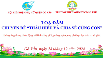 TÔN TRỌNG SỰ KHÁC BIỆT - Trường THPT Nguyễn Công Trứ tổ chức chuyên đề “Thấu hiểu và chia sẻ cùng con” cho các thầy cô giáo.