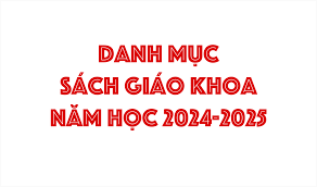 Danh mục sách giáo khoa năm học 2024 - 2025