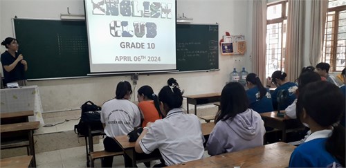 Tổ Tiếng Anh - Câu lạc bộ Tiếng Anh Khối 10 ngày 6/4/2024 - Năm học 2023-2024