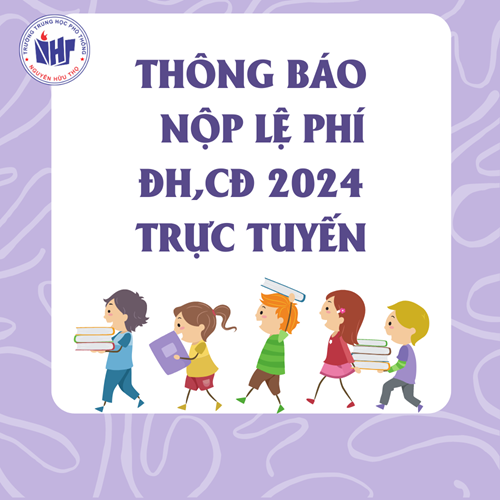 [Khối 12] Hướng dẫn đăng ký xét tuyển ĐH,CĐ Năm học 2024 theo hình thức trực tuyến