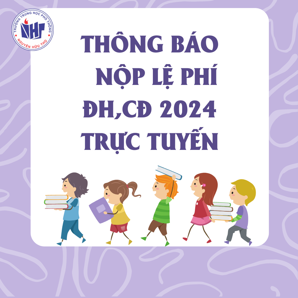 [Khối 12] Hướng dẫn đăng ký xét tuyển ĐH,CĐ Năm học 2024 theo hình thức trực tuyến