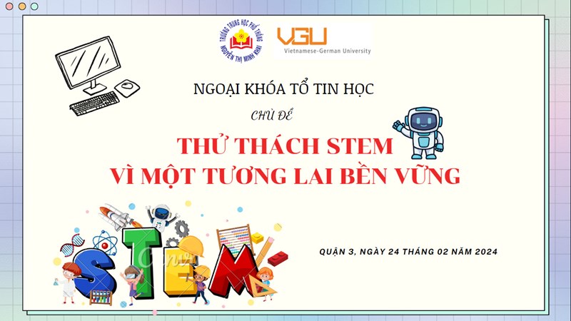 Ngoại khóa tổ tin học - chủ đề  thử thách stem vì một tương lai bền vững 