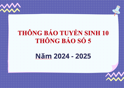 Thông Báo Tuyển Sinh 10 - Thông Báo Số 5