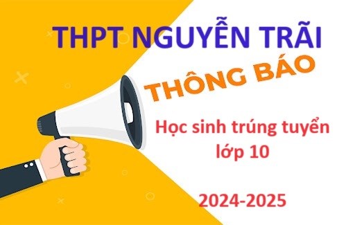 Hướng dẫn đăng ký nhập học, dành cho học sinh trúng tuyển lớp 10, năm học 2024-2025