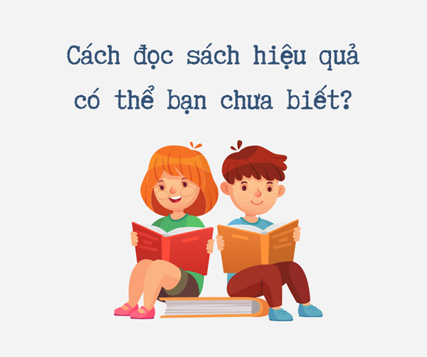 Kỹ năng đọc sách - Rèn luyện kỹ năng đọc sách hiệu quả