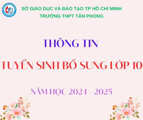 Thông tin về tuyển sinh bổ sung lớp 10 năm học 2024 - 2025