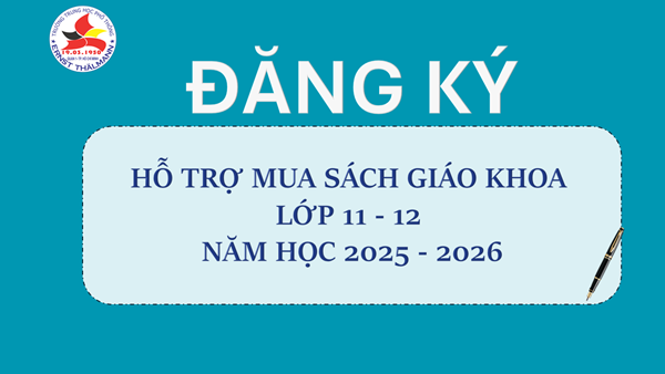 Đăng ký hỗ trợ mua sách giáo khoa lớp 11, 12 tại trường năm học 2025 -2026