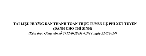 Tài liệu hướng dẫn thanh toán trực tuyến lệ phí xét tuyển ĐH CĐ năm 2024