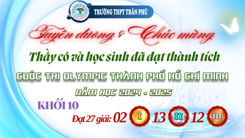 Tuyên dương, chúc mừng thầy cô và học sinh Khối 10 đã đạt thành tích trong cuộc thi Olympic Thành phố Hồ Chí Minh năm học 2024-2025