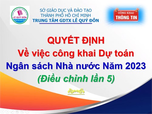 QUYẾT ĐỊNH VỀ VIỆC CÔNG KHAI DỰ TOÁN NGÂN SÁCH NHÀ NƯỚC NĂM 2023 (Điều chỉnh lần 5)