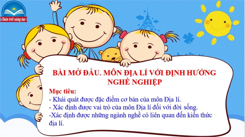 Bài mở đầu: Môn Địa lí với định hướng nghề nghiệp