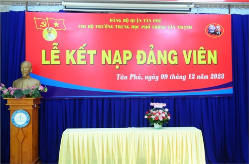 Chi Bộ Trường THPT Tây Thạnh hoàn thành xuất sắc công tác phát triển Đảng viên năm 2023