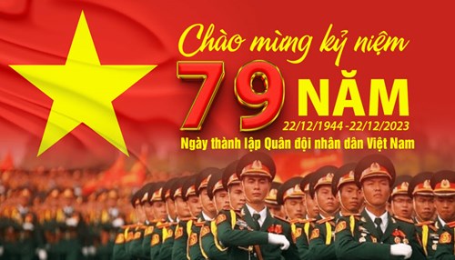 Chào mừng kỷ niệm 79 năm ngày thành lập Quân đội Nhân dân Việt Nam