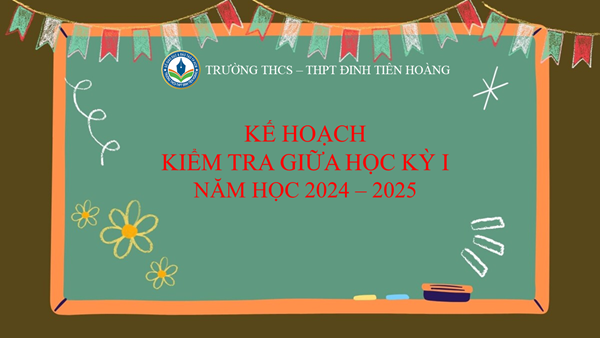 Kế hoạch kiểm tra giữa kỳ I năm học 2024-2025