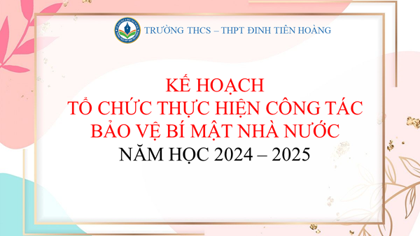 Kế hoạch tổ chức thực hiện công tác bảo vệ bí mật nhà nước năm học 2024-2025