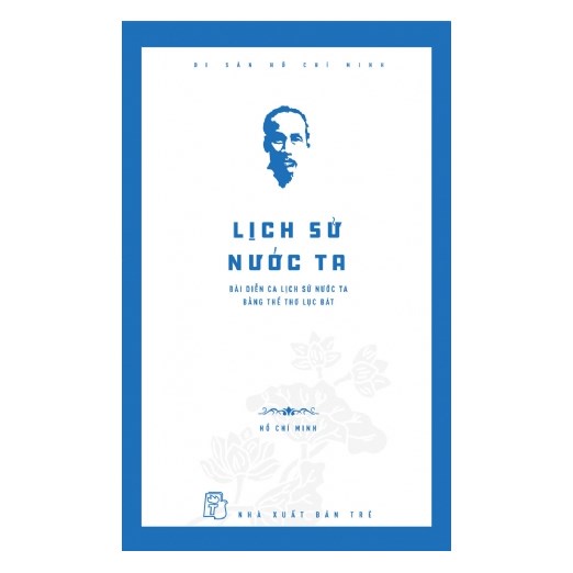 Bài diễn ca Lịch sử nước ta - Hồ Chí Minh