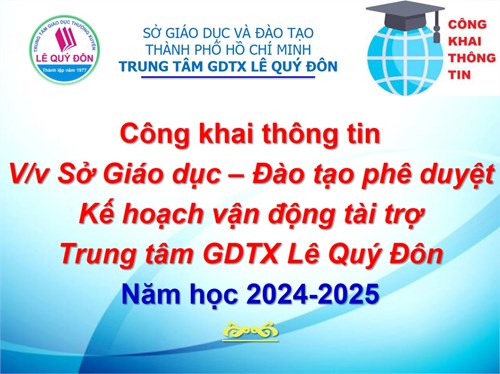 Công khai thông tin V/v Sở Giáo dục – Đào tạo phê duyệt Kế hoạch vận động tài trợ Trung tâm GDTX Lê Quý Đôn Năm học 2024-2025