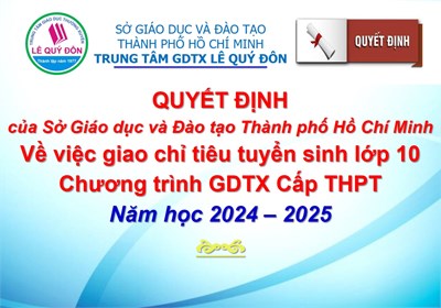 Quyết định của Sở Giáo dục và Đào tạo Thành phố Hồ Chí Minh Về việc giao chỉ tiêu tuyển sinh lớp 10 Chương trình GDTX Cấp THPT Năm học 2024 – 2025