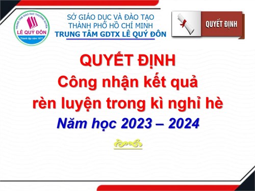 Quyết định Công nhận kết quả rèn luyện trong kì nghỉ hè - Năm học 2023 – 2024
