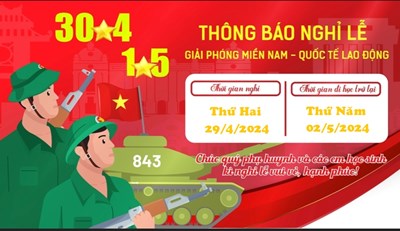 Thông báo về việc Nghỉ lễ Ngày Chiến thắng (ngày 30 tháng 4) và Ngày Quốc tế Lao động (ngày 01 tháng 5) năm 2024