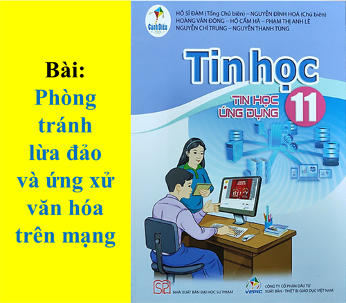 Lớp 11 - Chủ đề D - Phòng tránh lừa đảo và ứng xử văn hoá trên mạng