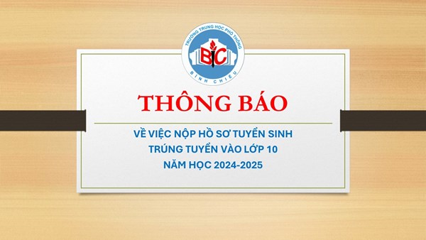 Thông báo về việc nộp hồ sơ học sinh trúng tuyển vào lớp 10 - Năm học 2024-2025