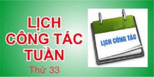 Lịch công tác tuần 33 ; Từ ngày 29-04-2024 đến ngày 05-05-2024