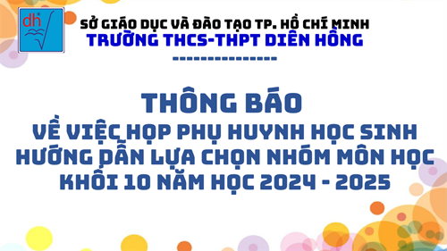 Thông báo mời họp Phụ huynh học sinh hướng dẫn lựa chọn nhóm môn học khối 10 - Năm học 2024 - 2025